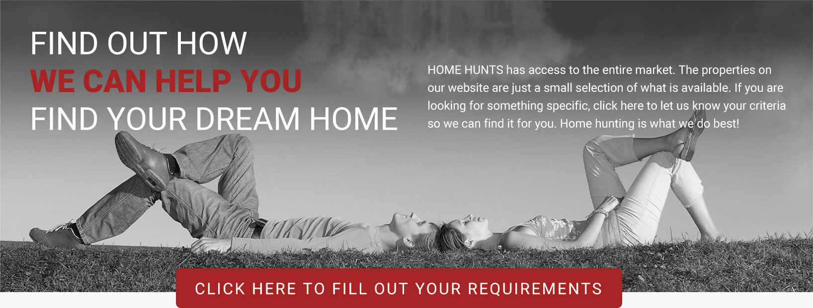 Find out how we can help you find your perfect home - Click Here